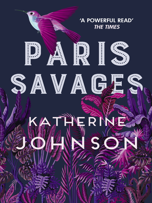 Title details for Paris Savages by Katherine Johnson - Available